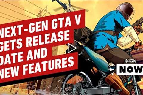 GTA 5 and GTA Online: PS5 and Xbox Series X/S Versions Get March Release Date - IGN Now