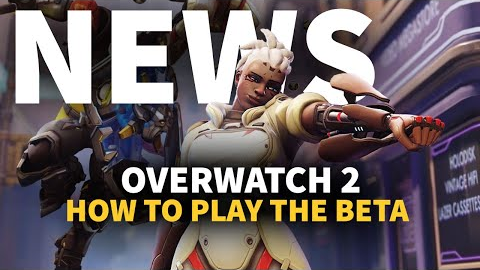 Play The Overwatch 2 Beta Soon | GameSpot News