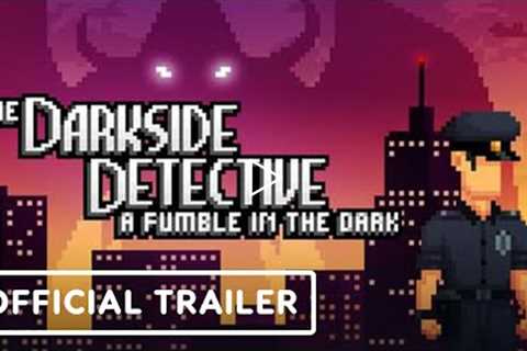 The Darkside Detective: A Fumble in the Dark - Official Launch Trailer
