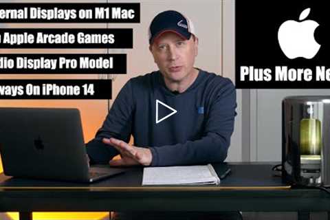 More Than 1 External Display On M1 Macs, Top Apple Arcade Games, Studio Display Mini LEDs, &..