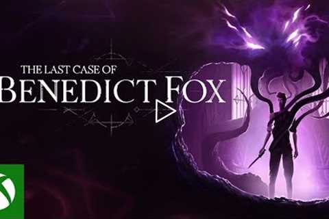 The Last Case of Benedict Fox - Reveal Trailer - Xbox & Bethesda Games Showcase 2022