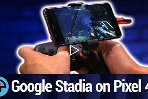 Google Stadia on the Pixel 4 XL