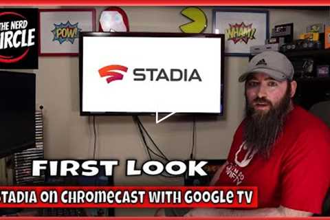 Google Stadia now on Chromecast with Google TV