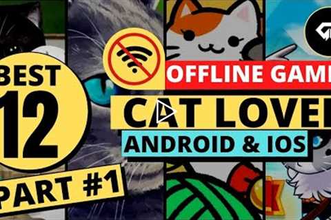 👍Best 12 Offline CAT LOVER Games ANDROID & iOS Phone😺❤