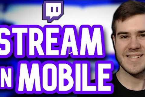 HOW TO STREAM MOBILE GAMES ON TWITCH 2022 (Android & iOS)