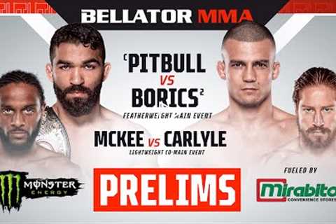 BELLATOR MMA 286: Pitbull vs. Borics Monster Energy Prelims fueled by Mirabito Convenience Stores DM