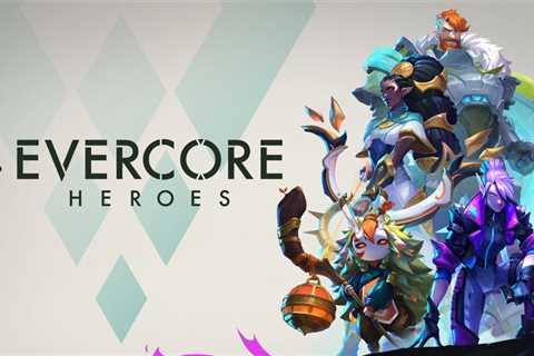 EVERCORE Heroes is an upcoming "competitive PvE" game with playtest signups coming this..