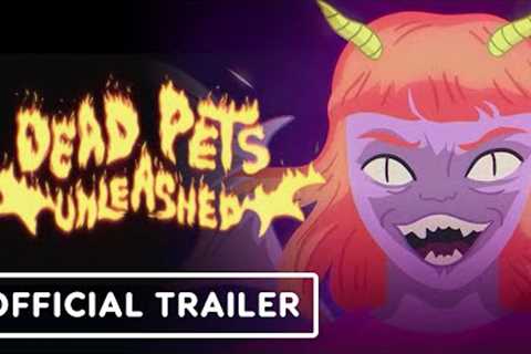 Dead Pets Unleashed - Official Trailer