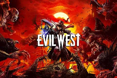 Evil West Review - A Fun Throwback to Simpler Times