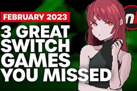 3 Great New Switch Games You Missed This Month - February 2023