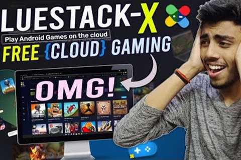 BlueStacks X Released FREE Cloud Gaming Play Game Without any Lag Future Gaming HERE! 🤯