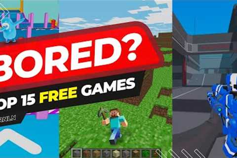 TOP 15 FREE Online WEB Games 2022-23 | NO DOWNLOAD