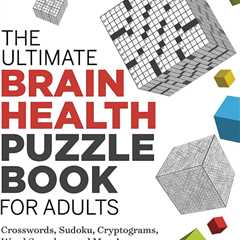 The Ultimate Brain Health Puzzle Book for Adults: Crosswords, Sudoku, Cryptograms, Word Searches,..