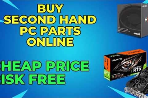 How to Buy Second Hand PC PARTS Online! | Buy Cheap PC Components without Risk Online | For Gamers