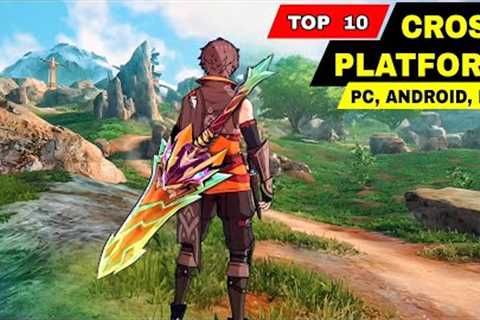 Top 10 Best CROSS PLATFORM MMORPG and RPG for Android PC and iOS | Top Cross Platform Games