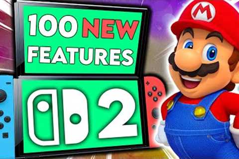 100 Features I Would Give The Nintendo Switch 2!