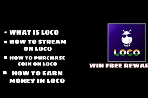 WHAT IS LOCO, HOW TO STREAM ON LOCO,HOW TO PURCHASE COIN FROM LOCO EXPLAINED IN MALAYALAM