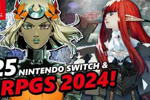 TOP 25 Upcoming JRPGS & Nintendo Switch Games in 2024 !