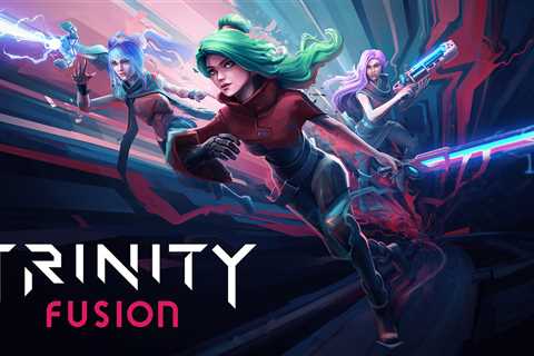 Trinity Fusion – Bring Down the Multiverse