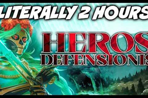 Literally Just 2+ Hours of Heros Defensionis