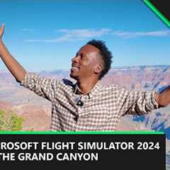 Microsoft Flight Simulator 2024: On Location at The Grand Canyon | Official Xbox Podcast